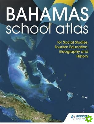 Hodder Education School Atlas for the Commonwealth of The Bahamas