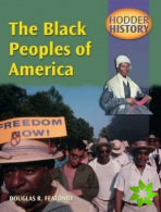 Hodder History: The Black Peoples Of America, mainstream edn