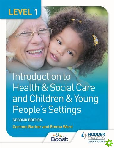 Level 1 Introduction to Health & Social Care and Children & Young People's Settings, Second Edition