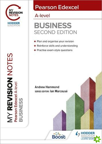 My Revision Notes: Edexcel A-level Business Second Edition