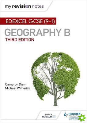 My Revision Notes: Edexcel GCSE (9-1) Geography B Third Edition