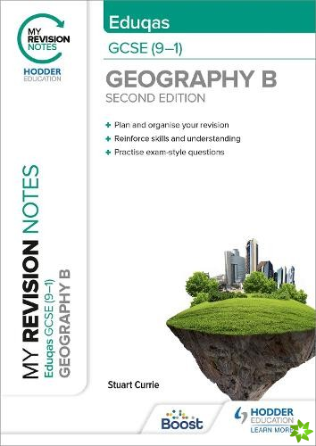 My Revision Notes: Eduqas GCSE (91) Geography B Second Edition