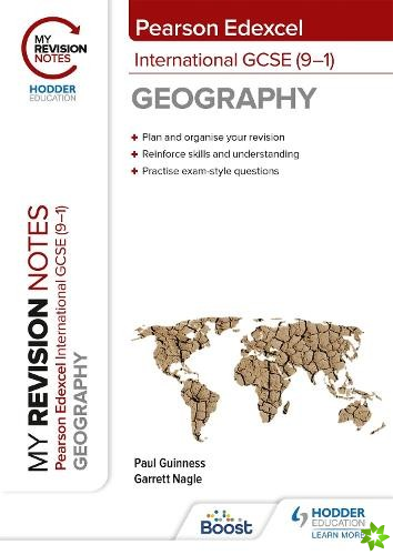 My Revision Notes: Pearson Edexcel International GCSE (91) Geography