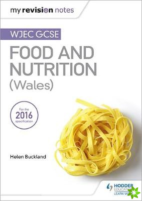 My Revision Notes: WJEC GCSE Food and Nutrition (Wales)