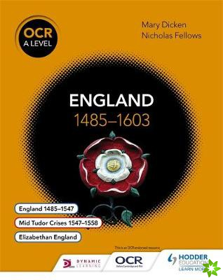 OCR A Level History: England 14851603