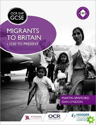 OCR GCSE History SHP: Migrants to Britain c.1250 to present