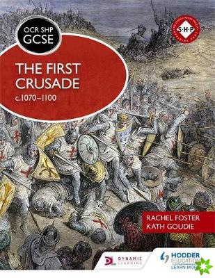 OCR GCSE History SHP: The First Crusade c1070-1100