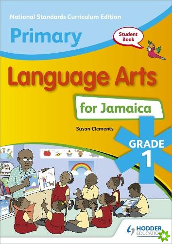 Primary Language Arts for Jamaica: Grade 1 Student's Book