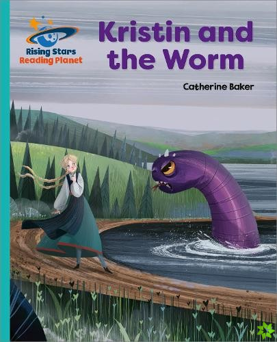 Reading Planet - Kristin and the Worm - Turquoise: Galaxy
