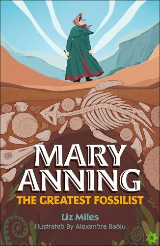 Reading Planet KS2: Mary Anning: The Greatest Fossilist- Mercury/Brown
