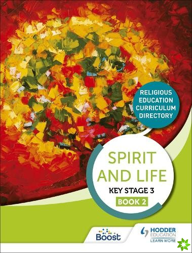 Spirit and Life: Religious Education Directory for Catholic Schools Key Stage 3 Book 2