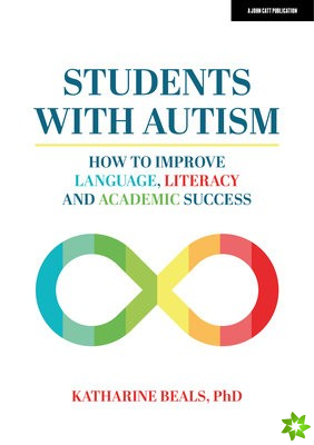 Students with Autism: How to improve language, literacy and academic success