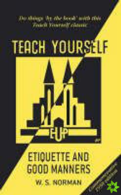 Teach Yourself Etiquette and Good Manners