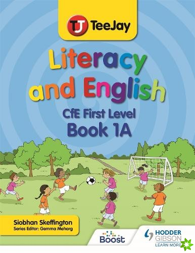 TeeJay Literacy and English CfE First Level Book 1A