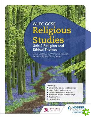WJEC GCSE Religious Studies: Unit 2 Religion and Ethical Themes