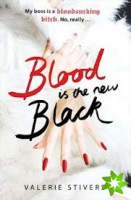 Blood Is The New Black