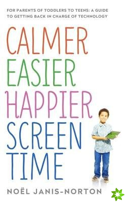 Calmer Easier Happier Screen Time