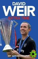 David Weir: Extra Time - My Autobiography