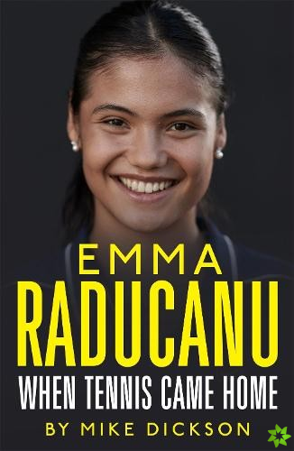 Emma Raducanu: When Tennis Came Home