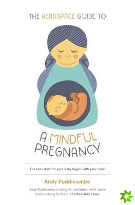 Headspace Guide To...A Mindful Pregnancy