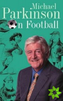Michael Parkinson on Football