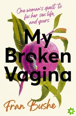 My Broken Vagina
