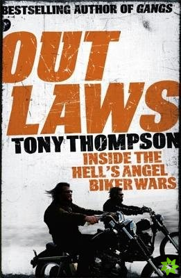 Outlaws: Inside the Hell's Angel Biker Wars