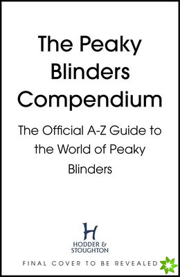 Peaky Blinders Compendium
