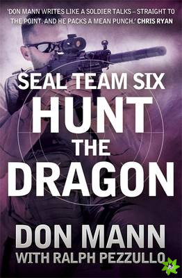 SEAL Team Six Book 6: Hunt the Dragon