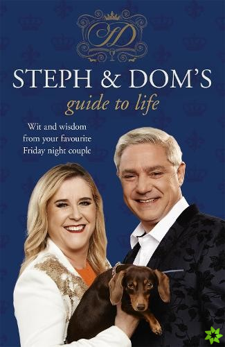 Steph and Dom's Guide to Life