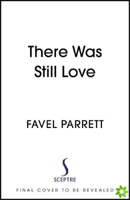 There Was Still Love