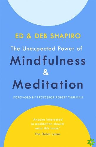 Unexpected Power of Mindfulness and Meditation