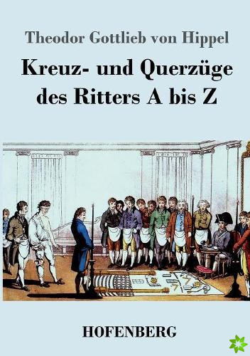 Kreuz- Und Querzuge Des Ritters a Bis Z
