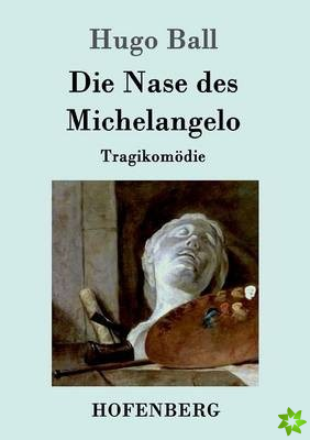Nase des Michelangelo