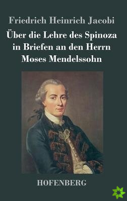 Uber die Lehre des Spinoza in Briefen an den Herrn Moses Mendelssohn