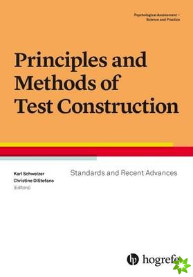 Principles and Methods of Test Construction: Standards and Recent Advances