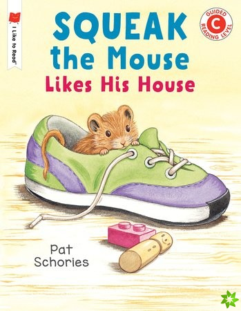 Squeak the Mouse Likes His House