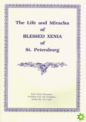 Life and Miracles of Blessed Xenia of St. Petersburg