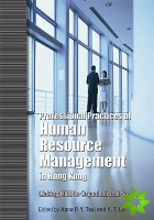 Professional Practices of Human Resource Management in Hong Kong - Linking HRM to Organizational Success