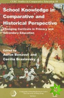 School Knowledge in Comparative and Historical Perspective - Changing Curricula in Primary and Secondary Education