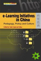 eLearning Initiatives in China  Pedagogy, Policy  and Culture
