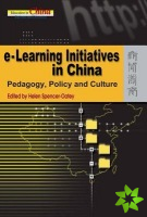eLearning Initiatives in China  Pedagogy, Policy and Culture