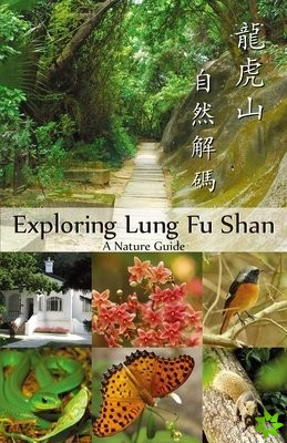 Exploring Lung Fu Shan - A Nature Guide