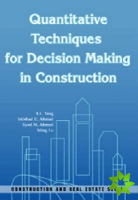 Quantitative Techniques for Decision Making in Construction