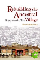 Rebuilding the Ancestral Village  Singaporeans in  China