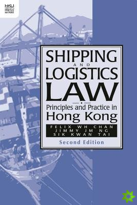 Shipping and Logistics Law  Principles and Practice in Hong Kong