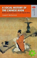 Social History of the Chinese Book  Books and Literati Culture in Late Imperial China