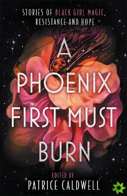 Phoenix First Must Burn