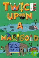 Twice Upon a Marigold: Book 2