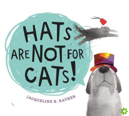 Hats Are Not for Cats